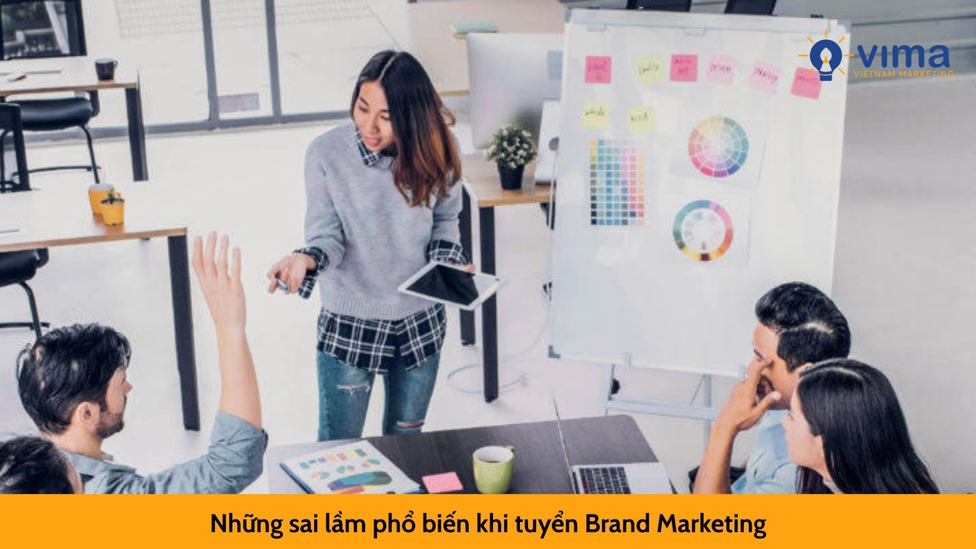 Những sai lầm phổ biến khi tuyển Brand Marketing